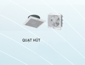 QUẠT HÚT - MÁY SƯỞI